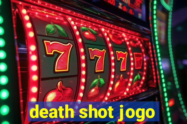 death shot jogo